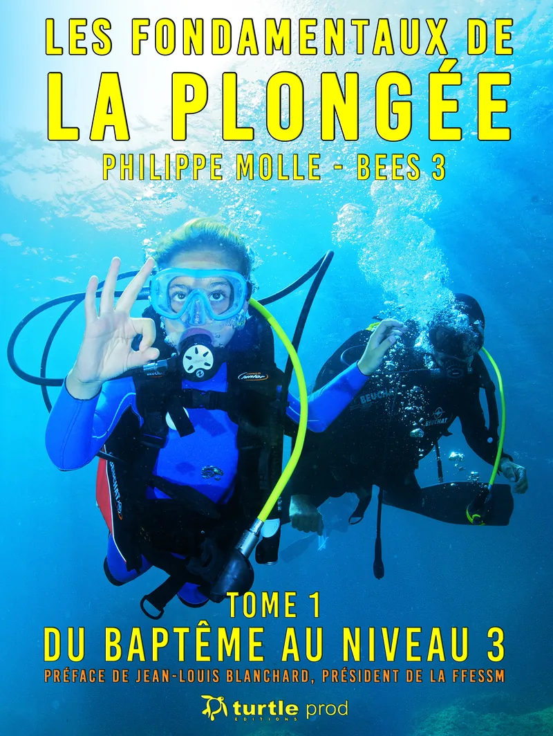 Les fondamentaux de la plongée · Tome 1
